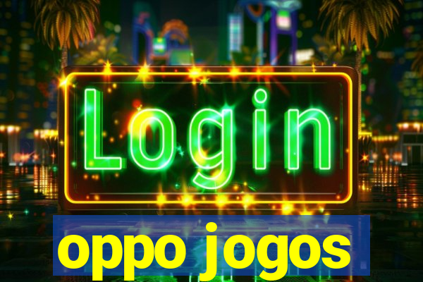 oppo jogos